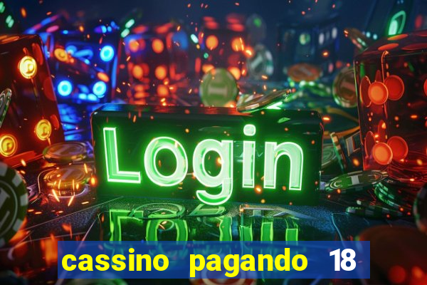 cassino pagando 18 reais no cadastro